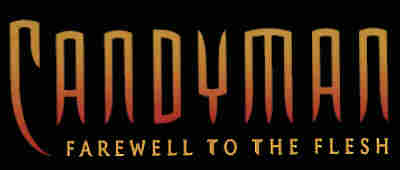 Candyman: Farewell to the Flesh